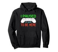 Videojugador para Hombre Paused My Game To Be Here Sudadera con Capucha
