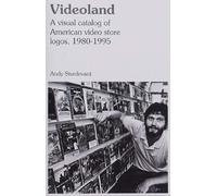 Videoland: A Visual Catalog of American Video Store Logos, 1980-1995