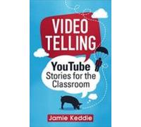 Videotelling: Youtube Stories For The Classroom