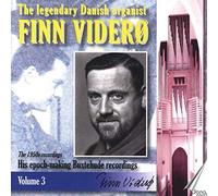 Viderö,Finn - The Legendary Danish Organist, Finn Viderø, Volume 3