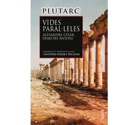Vides paral·leles: Alexandre-Cèsar. Demetri-Antoni | Plutarc , Antònia Soler I Nicolau