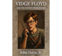 Vidge Floyd and the Secret Frequencies