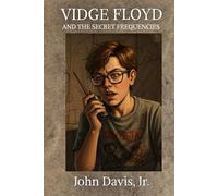 Vidge Floyd and the Secret Frequencies