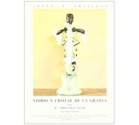 Vidrio y cristal de La Granja: 44 (Artes y Artistas)