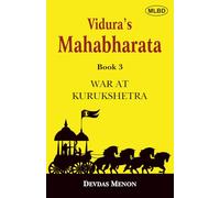 Vidura's Mahabharata: War at Kurukshetra (Book-3)