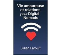 Vie amoureuse et relations pour Digital Nomads