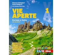 Vie aperte. Con Atlante, Regioni italiane. Per la Scuola media. Con e-book. Con espansione online. Europa e Italia (Vol. 1)
