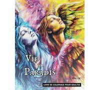 Vie au Paradis | Livre de Coloriage pour Adultes et Séniors: Vol. II