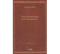 Vie de Marguerite du St-Sacrement… suivie de quelques-uns de ses écrits sur la dévotion à la Sainte-Enfance de Jésus ; par M. Louis de Cissey...
