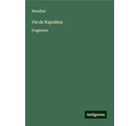 Vie de Napoléon: Fragments