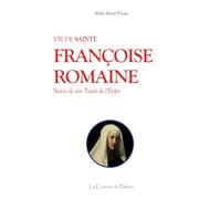 Vie de Sainte Françoise Romaine, suivie de son Traité de l'Enfer