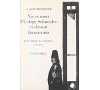 Vie Et Mort Deuloge Schneider Ci-devant Franciscain (ebook)