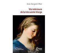 Vie intérieure de la très sainte Vierge