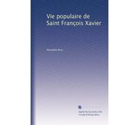 Vie populaire de Saint François Xavier