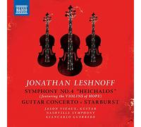 Vieaux, Jason. Nashville Symphony Orchestra - Leshnoff, J: Symphony no. 4. Guitar Concerto. Starburst