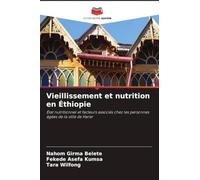 Vieillissement et nutrition en Éthiopie: État nutritionnel et facteurs associés chez les personnes âgées de la ville de Harar