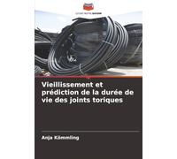 Vieillissement et prédiction de la durée de vie des joints toriques