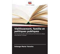 Vieillissement, famille et politiques publiques