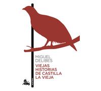 Viejas historias de Castilla la Vieja | Miguel Delibes
