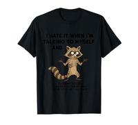 Viejo Mapache lo Odio Cuando me Hablo a mí Mismo sarcástico Camiseta