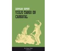 Viejo Tango En Carnaval (el Viejo Topo)