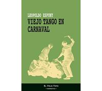 Viejo tango en Carnaval (El Viejo Topo Narrativa)