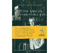 Viejos Amigos Grandes Figuras