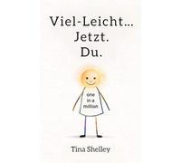 Viel-Leicht...Jetzt. Du.