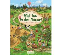 Viel los in der Natur!: Mein Naturkind-Wimmelbuch - Pappbilderbuch für Kinder ab 2 Jahre (Naturkind - garantiert gut!)