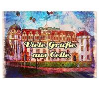 Viele Grüsse aus Celle (Wandkalender 2026 DIN A2 quer), CALVENDO Monatskalender: Celle ist eine wundervolle Fachwerkstadt in Niedersachen