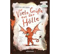Viele Grüße aus der Hölle!: Lesen lernen mit Spaß: Ein Erstlesebuch ab 7 Jahren in Briefform - humorvoll, spannend und leicht zu lesen