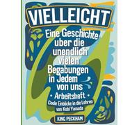 Vielleicht Eine Geschichte Uber Die Unendlich Vielen Begabungen In Jedem Von Uns Arbeitsheft: Coole Einblicke in die Lehren von Kobi Yamada