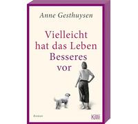 Vielleicht hat das Leben Besseres vor: Roman