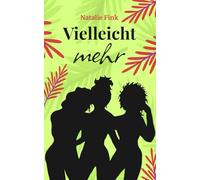 Vielleicht mehr: Drei gegen die Welt (Vielleicht... Reihe)