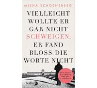 Vielleicht wollte er gar nicht schweigen, er fand bloß die Worte nicht: Mein Vater, Auschwitz und der 7. Oktober