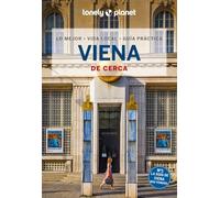 Viena de cerca 6: Todo lo imprescindible para una escapada: rutas a pie, mapas y los mejores lugares (Guías De cerca Lonely Planet)