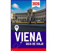 VIENA GUÍA DE VIAJE 2026