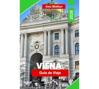 Viena Guía de viaje 2026: Descubre monumentos imperiales, música clásica, cultura de cafeterías, gastronomía local y consejos prácticos para tu viaje a Austria
