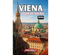 VIENA GUÍA DE VIAJE 2026: Explora las mejores atracciones, palacios, museos, música y joyas ocultas de Viena.