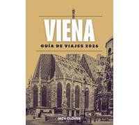 VIENA GUÍA DE VIAJE 2026: Todo lo que necesitas para un viaje a Viena fácil e inolvidable