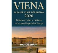 VIENA Guía de viajes 2026: Explora palacios, cafés y cultura en la capital imperial de Europa