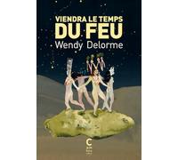 Viendra le temps du feu