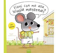 Vieni con me alla scuola materna? Ediz. a colori (Album illustrati)