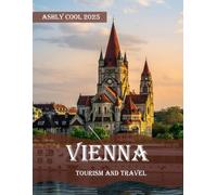 Vienna: 40 Cool Pictures That Create An Idea For You About Vienna- Perfect Gift for tourism & travel lovers.....Relaxing & Meditation.