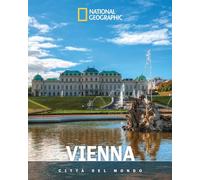 Vienna. Città del mondo (Viaggi e turismo)