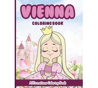 Vienna Coloring Book: Affirmations Coloring Book, A Creative Journey of Positive Empowerments