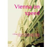 Vienna on speed: A Drug-Induced Visual Journey Through Vienna with a half-frame camera (The Thomas Lichtherz Memory Project - Vienna)