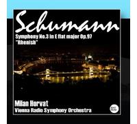 Vienna Radio Symphony Orchestra & Milan Horvat - Schumann: Symphony No.3 in E Flat Major OP.97 Rhenish [Import]