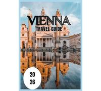 Vienna Travel Guide 2026