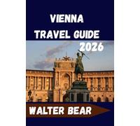 Vienna Travel Guide 2026